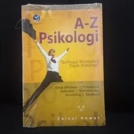 A-Z Psikologi, Berbagai Kumpulan Topik Psikologi oleh Zainul Anwar