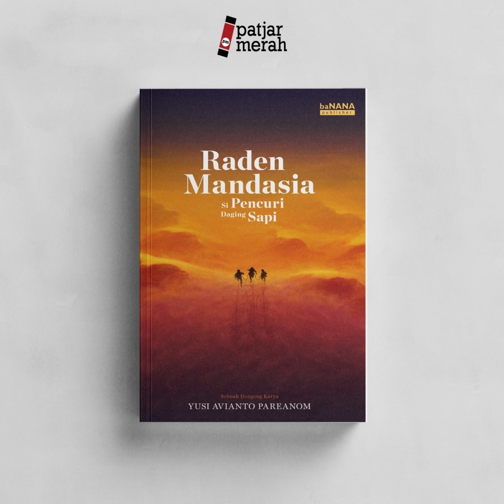 KODE A3H patjarmerah  Raden Mandasia Si Pencuri Daging Sapi