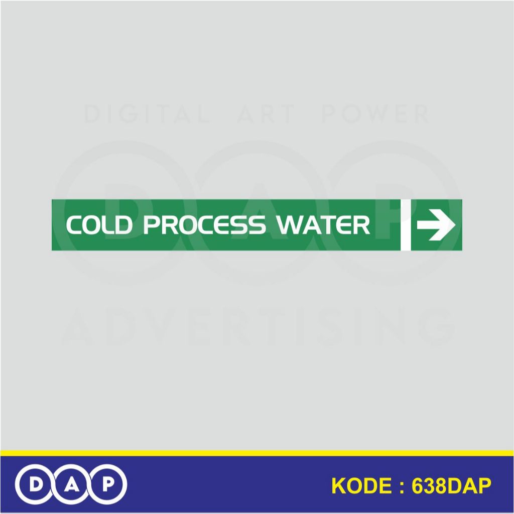 

638 - STIKER LABEL PIPA INDUSTRI - COLD PROCESS WATER - 40 X 3 CM- VYNIL - TERBAIK