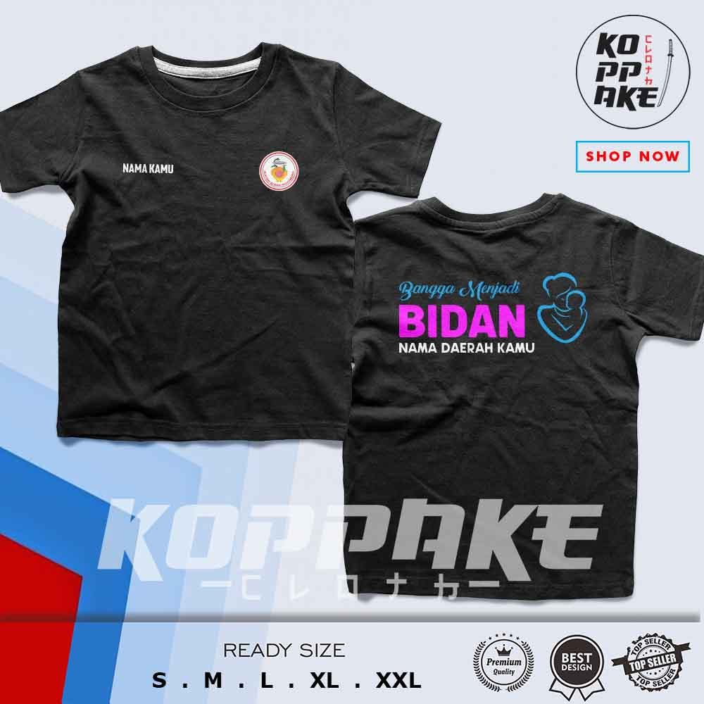 Kaos Bangga Menjadi Bidan Gratis Nama Kamu dan Nama Daerah Kamu Baju Distro