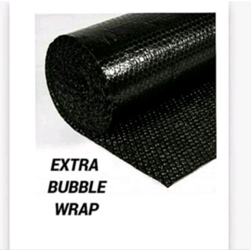 

Extra Bubble wrap