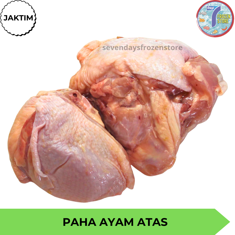 

Paha Atas / Chicken Thighs / Paha Ayam Atas 1 kg