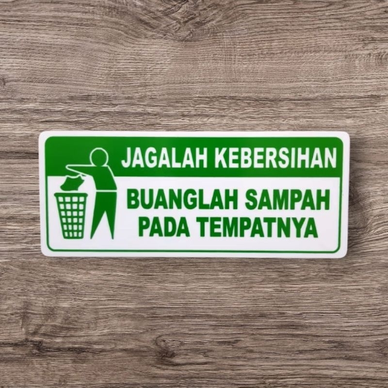 

Akrilik Signage JAGALAH KEBERSIHAN-BUANGLAH SAMPAH PADA TEMPATNYA