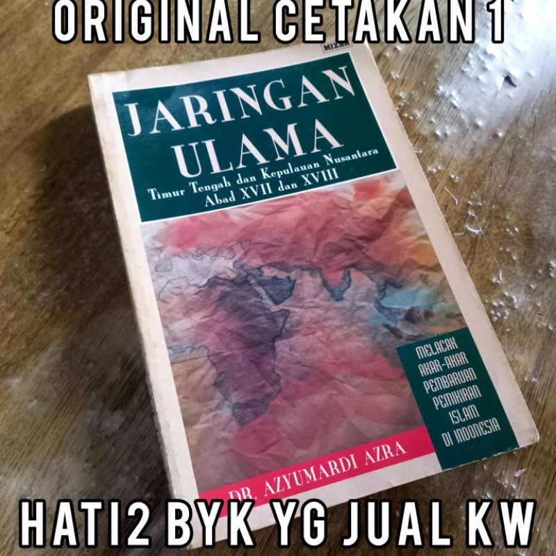 ORI MIZAN jaringan ulama timur tengah dan kepulauan nusantara abad 17 dan 18 XVII XVIII azyumardi az