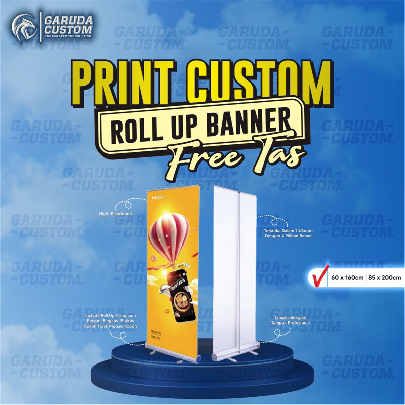 Roll Up Banner 60 x 160 | Roll Up Banner 85 x 200 | Roll Up Banner Custom | Roll Banner Custom | Ban