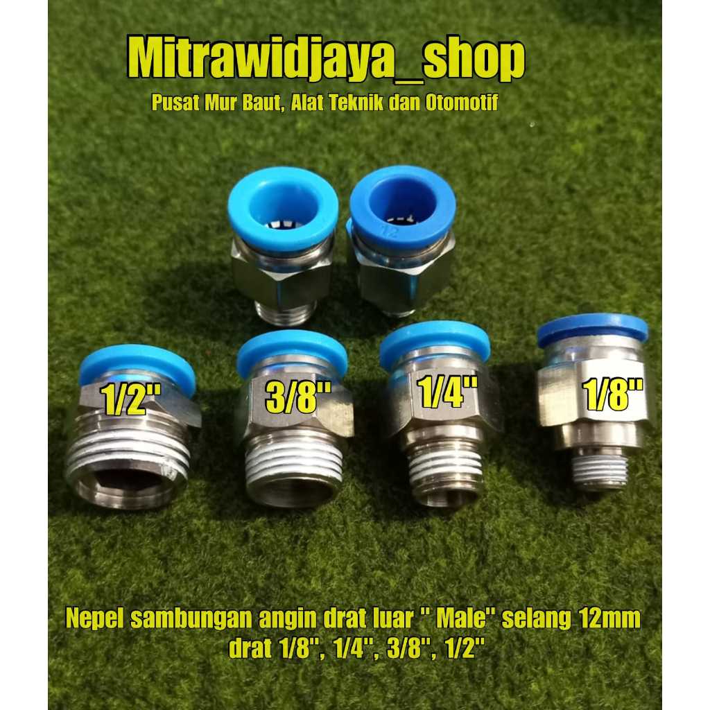 Fitting pneumatic / sambungan selang angin 12mm Model Male Lurus drat 1/8 , 1/4 , 3/8 , 1/2 sambunga