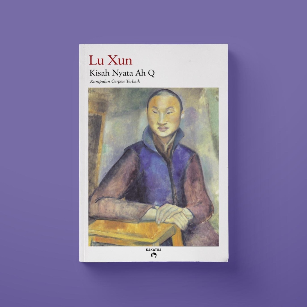 Kisah Nyata Ah Q - Lu Xun - Cerpen