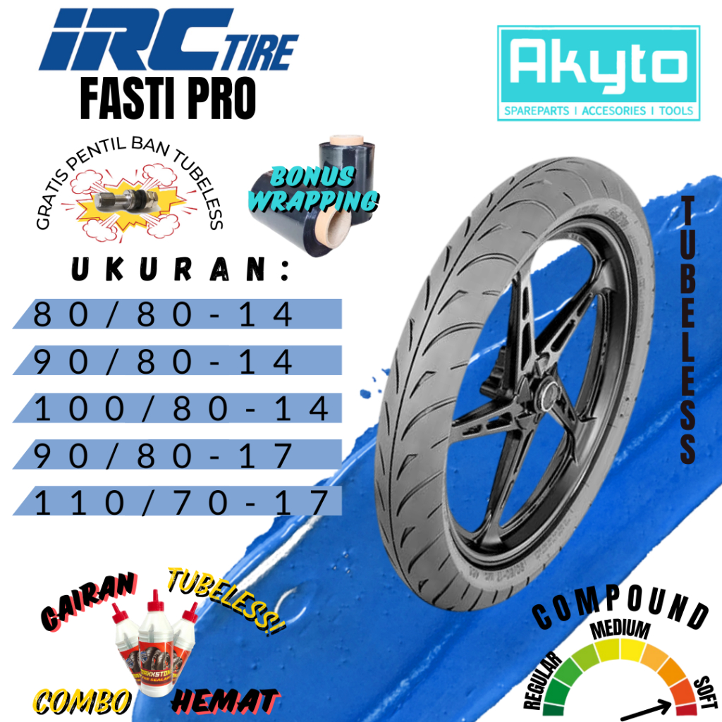 BAN IRC FASTI PRO / BAN TUBELESS FREE PENTIL + WRAPPING / BAN SOFT COMPOUND R14 R17 / BAN BALAP RACI