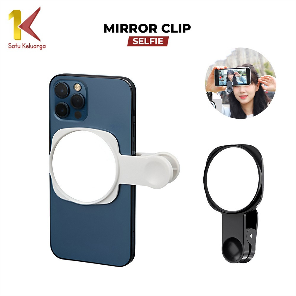 Satu Keluarga Mirror Clip HP Cermin Selfie Swafoto C1169 Reflektor Selfie Lensa HD Kamera Belakang