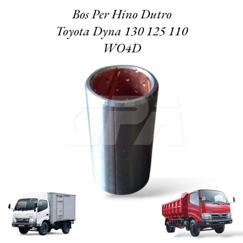 Bos per bushing hino dutro dyna 130HT 130HD 125HT 110SD 110ST 110LT 110HD 110HD WO4D