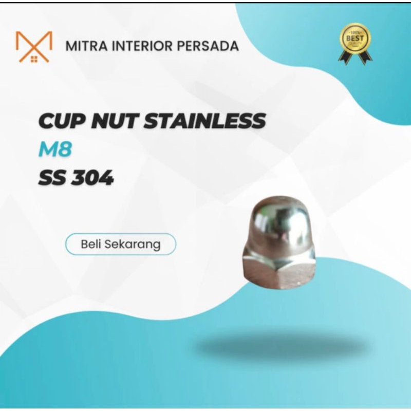 MUR TOPI/CUP NUT M8 STAINLESS SS304