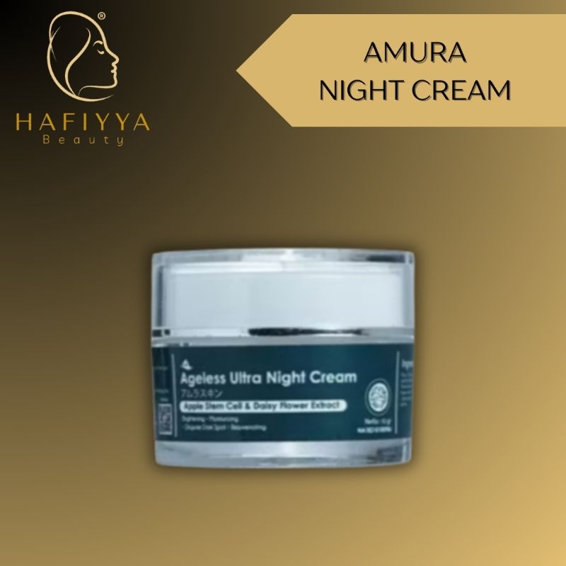 Amura Night Cream - Kencangkan Kulit & Hilangkan Flek Hitam