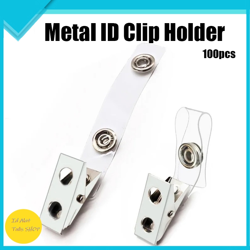 

(100pcs) CLIP ID Holder - Pemegang ID Plastik / Klip Logam untuk Kartu ID