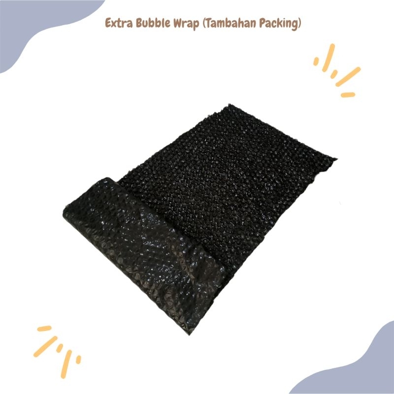 

Extra Bubble Wrap Atau Kardus (Tambahan Packing)