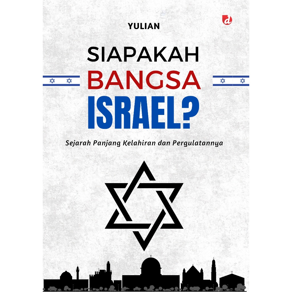 [ORI] Buku Siapakah Bangsa Israel ; Sejarah Panjang Kelahiran dan Pergulatannya