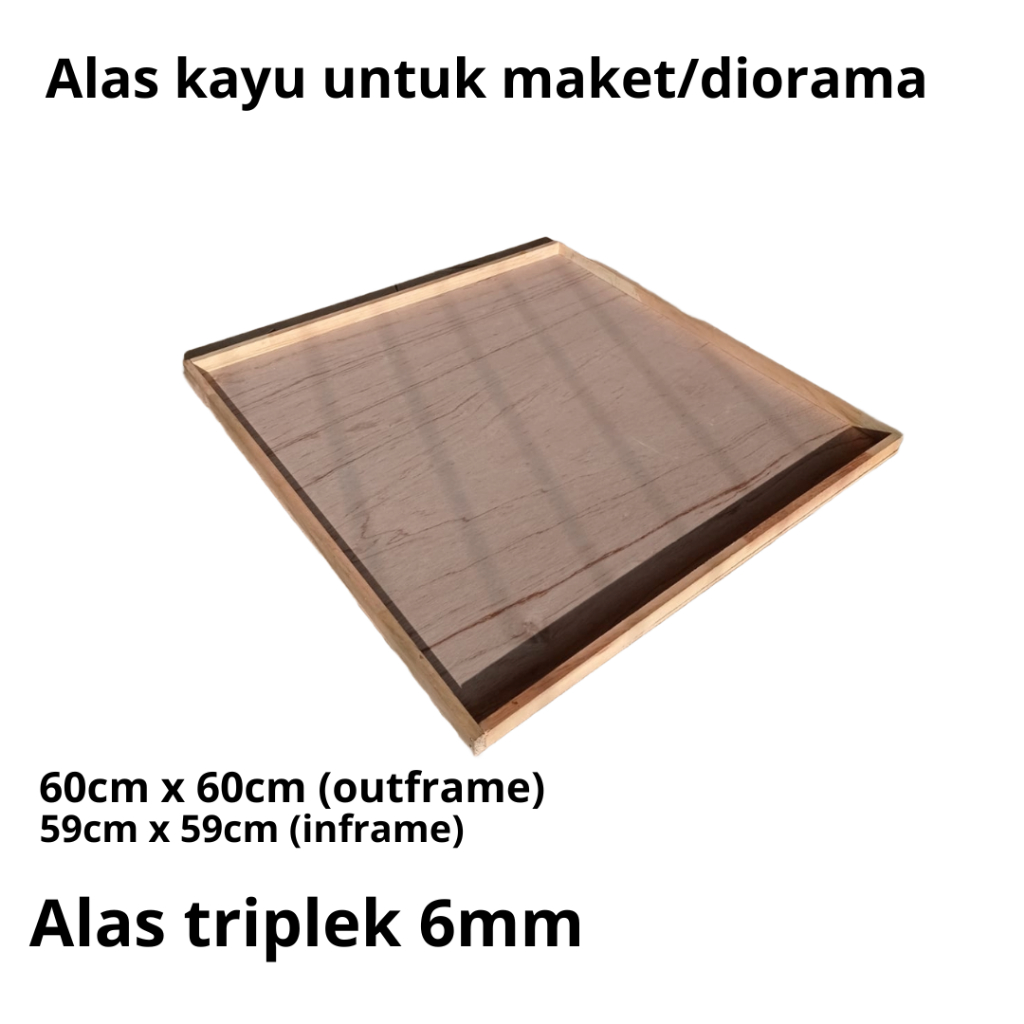 

ALAS MAKET / FRAME DIORAMA 60cm X 60cm WOODEN MODEL BASE ALAS TRIPLEK 6mm