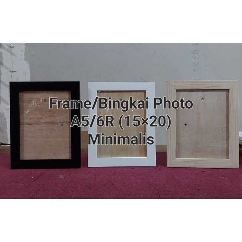 Frame/Bingkai Photo ukuran A5/6R (15×20)