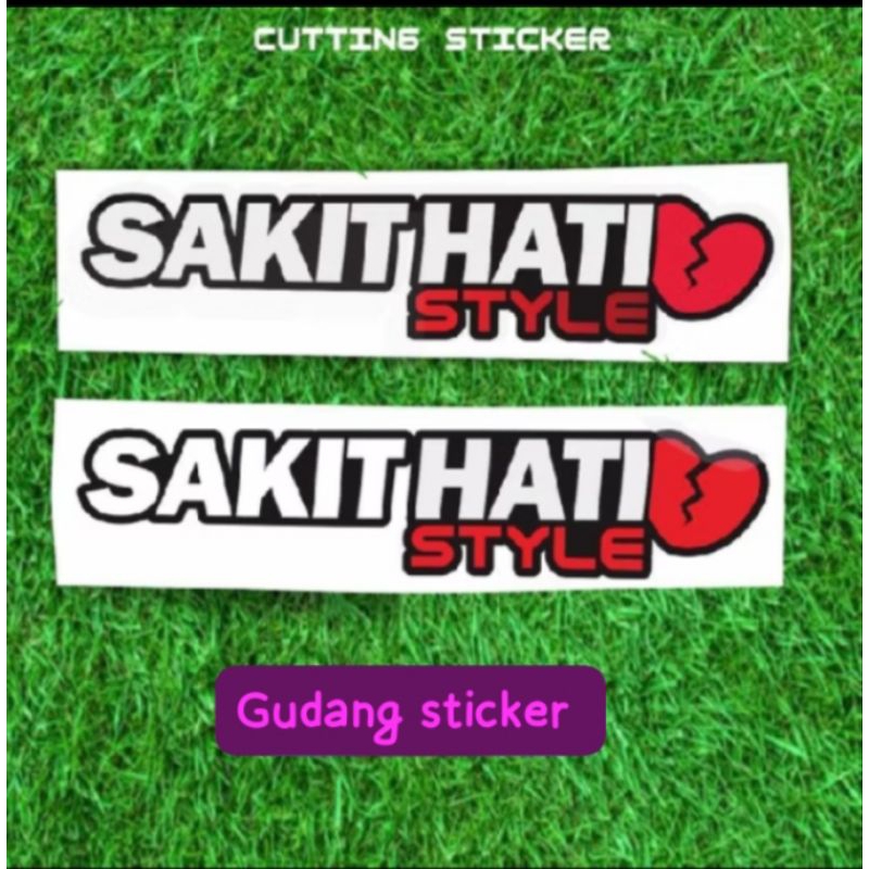 Sticker sakit hati style cutting sticker promo