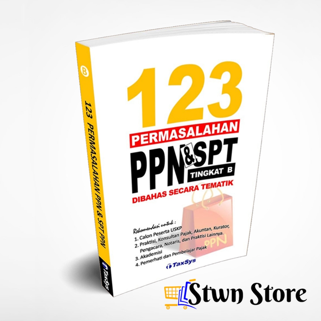 BUKU USKP B MATERI PPN - 123 PERMASALAHAN PPN & SPT DIBAHAS SECARA TEMATIK