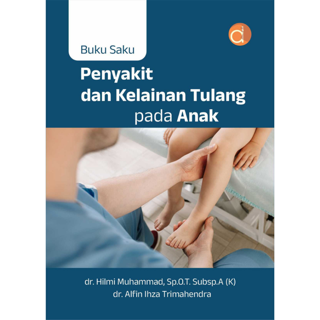 Deepublish - Buku Buku Saku Penyakit dan Kelainan Tulang pada Anak - Kesehatan dan Kedokteran