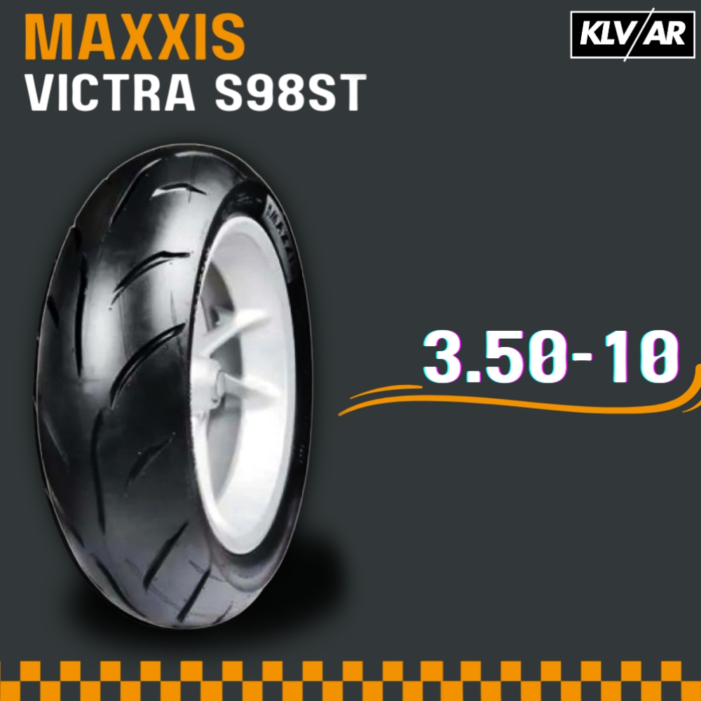 BAN MAXXIS VICTRA S98 CT 3.50-10 BAN TUBELESS VESPA 2 TAK BAN MOTOR LISTRIK BAN VESPA RING 10 BAN RA