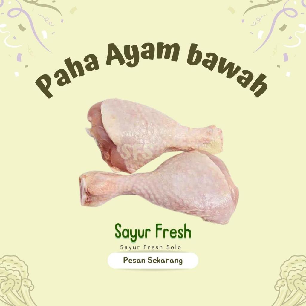

Paha Bawah Ayam Segar 500gr (READY PAGI JAM 5-9 DAN SIANG JAM 2) - solo
