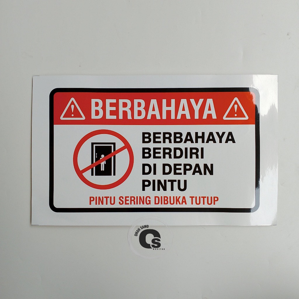 

Stiker Berbahaya Berdiri Didepan Pintu - Pintu Sering Dibuka Tutup