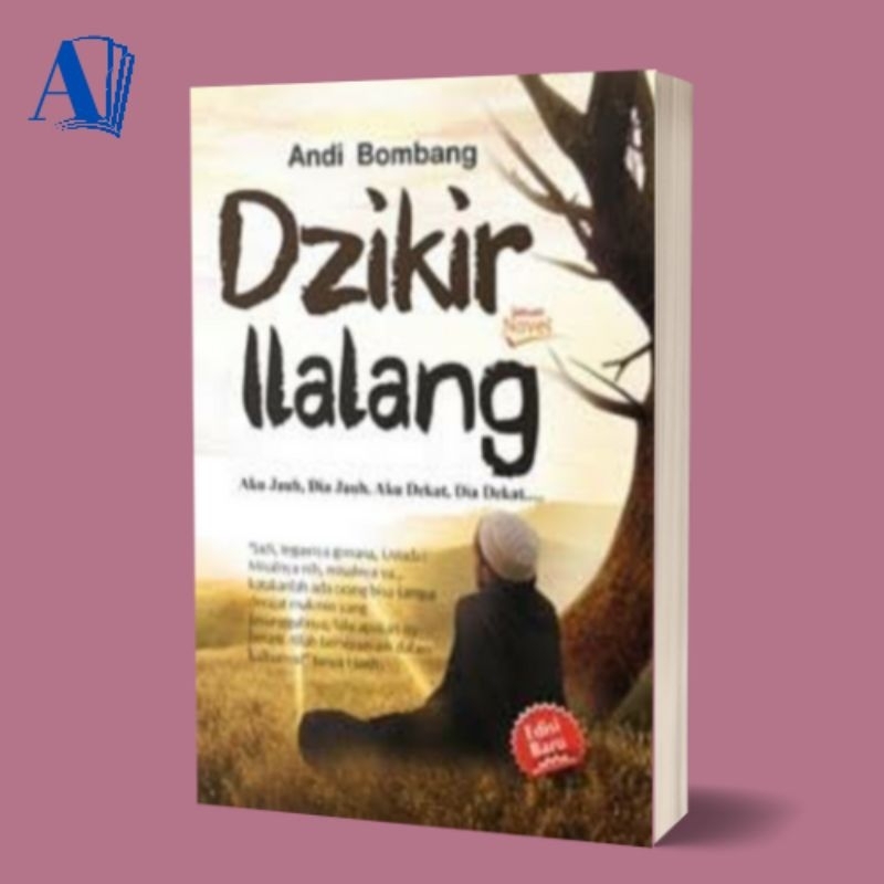 Buku Novel dzikir ilalang - Novel Islami - Andi Bombang