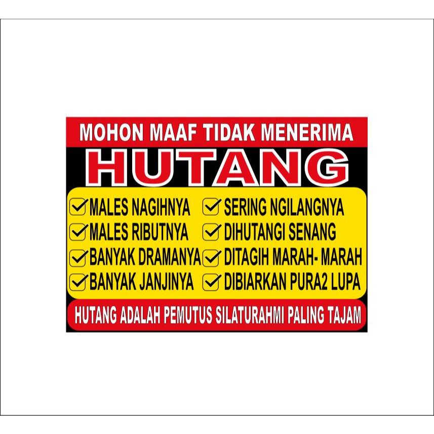 

STIKER VINYL DILARANG HUTANG/ KASBON/ TIDAK MELAYANI HUTANG- SIAP KIRIM