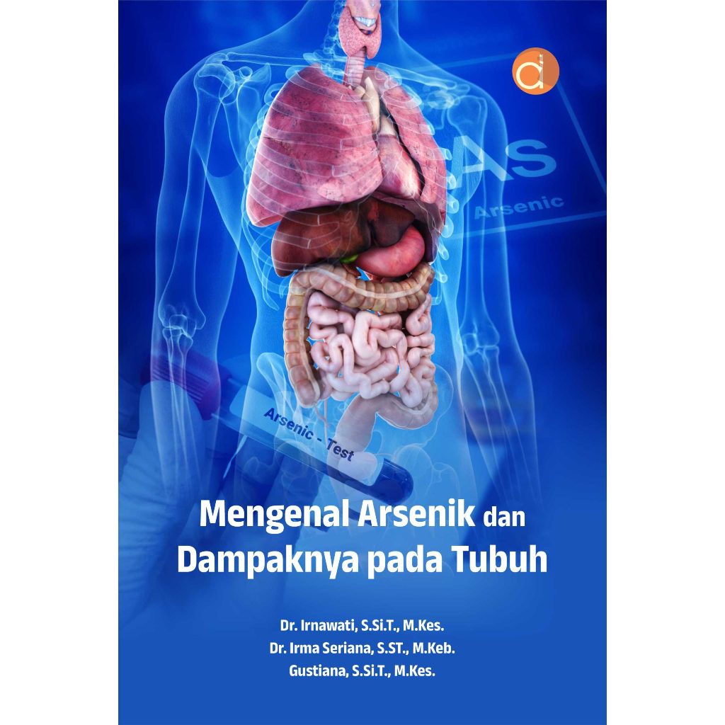 Buku Mengenal Arsenik dan Dampaknya Pada Tubuh - Irnawati