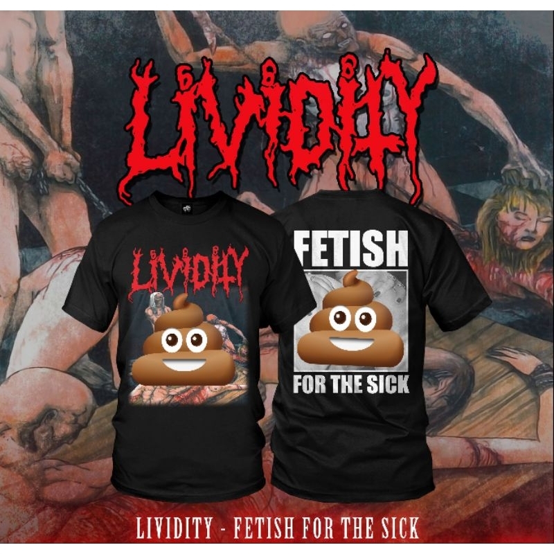 ORIGINAL TSHIRT LIVIDITY - FETISH FOR THE SICK