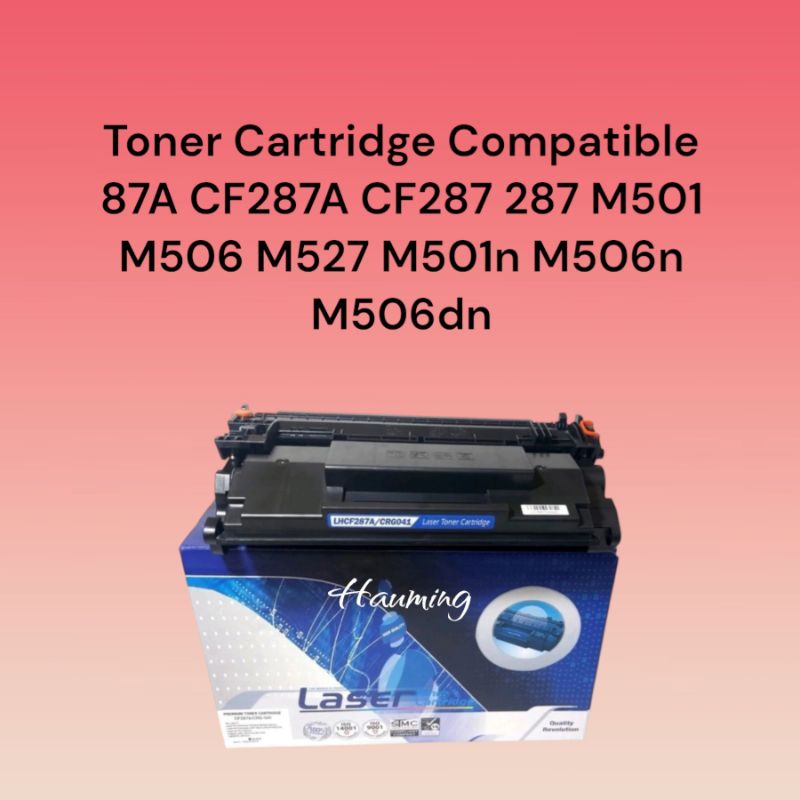 Toner Cartridge Compatible HP 87A HP87A CF287A CF287 287 LaserJet Pro M501 M506 M527 M501n M506n M50