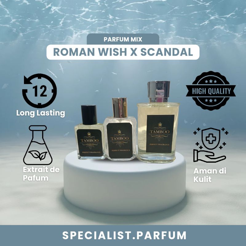 Parfum Mix SCANDAL X ROMAN WISH | Parfum Refill berkualitas | Parfum Wanita | Parfume