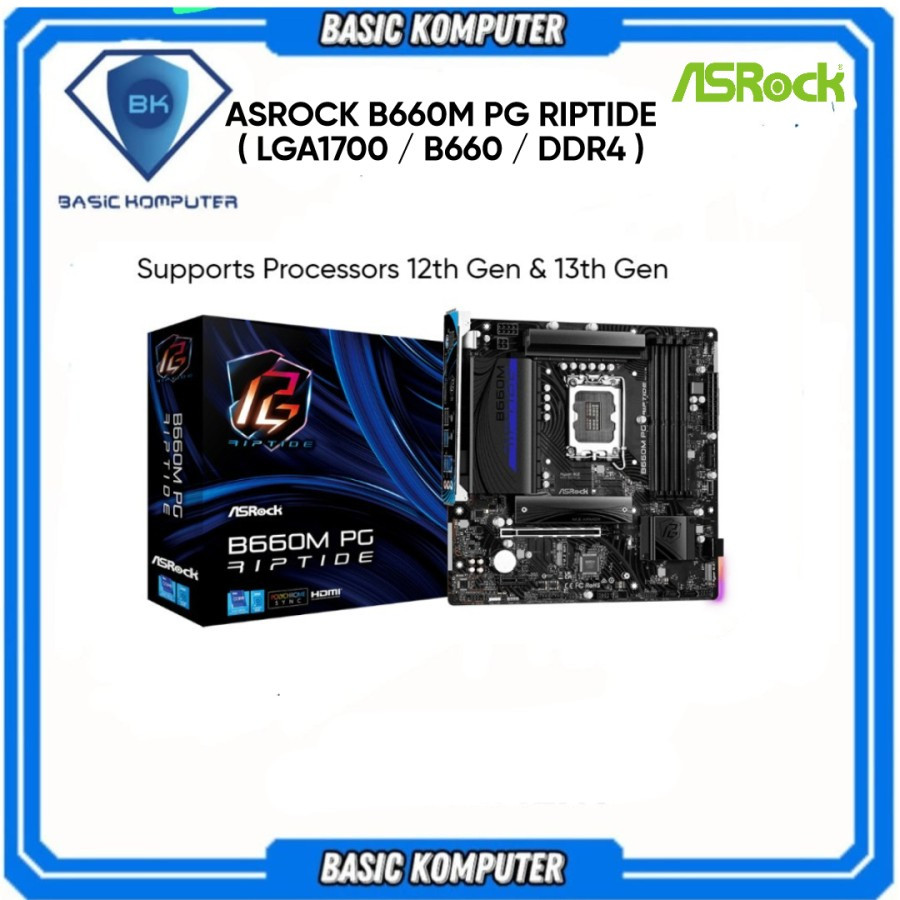 ASROCK B660M PG RIPTIDE ( LGA1700 / B660 / DDR4 )