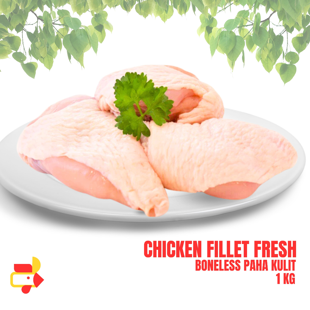 

PAHA AYAM FILLET FRESH PREMIUM