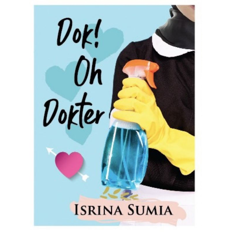 Buku Novel Dok oh Dokter #1 Karya Isrina Sumia