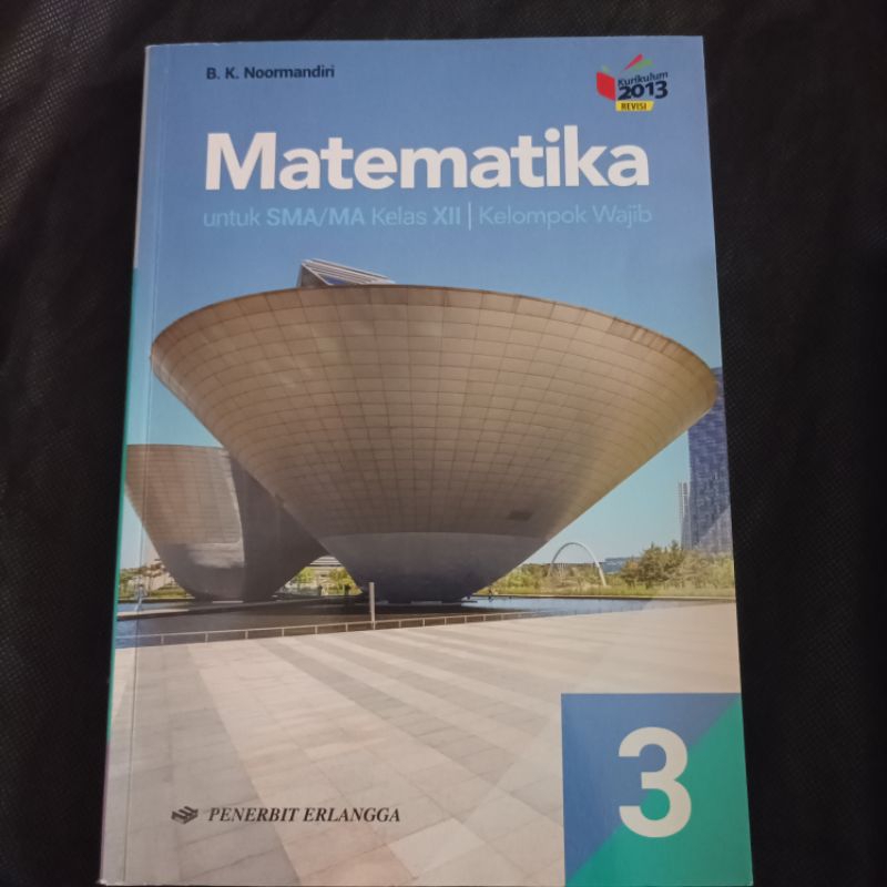 Matematika Erlangga SMA kelas 3/12/XII Wajib (buku bekas original)
