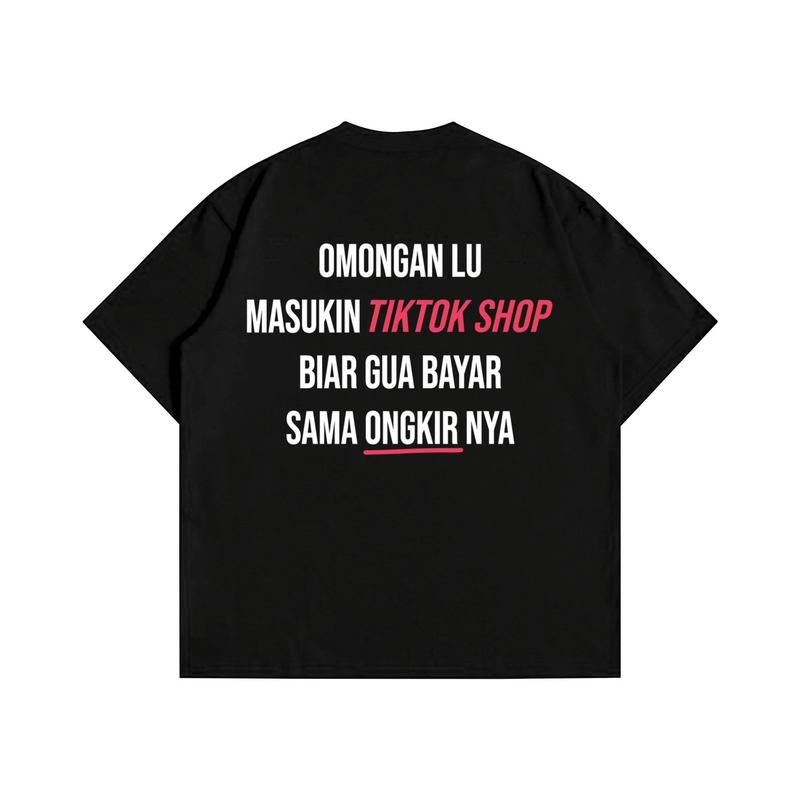 Kaos Jual Beli Omongan / Baju Distro Omongan Lu Masukin Tiktok Shop Biar Gua Bayar Sama Ongkirnya / 