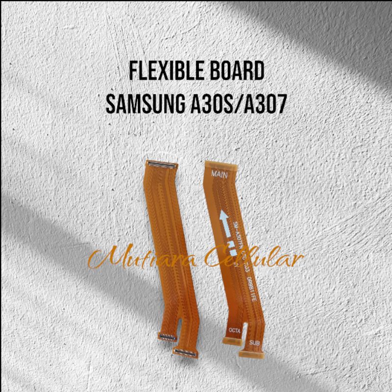 FLEXIBLE BOARD / FLEXIBLE TENGAH SAMSUNG A30S / A307