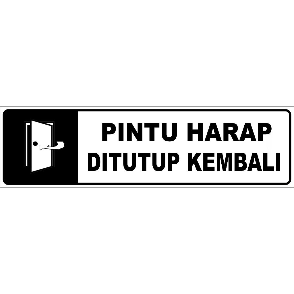 

Pintu Harap Di Tutup Kembali - Akrilik Sign Label