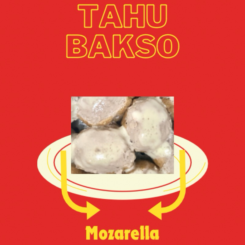 

Tahu Bakso Mozarella
