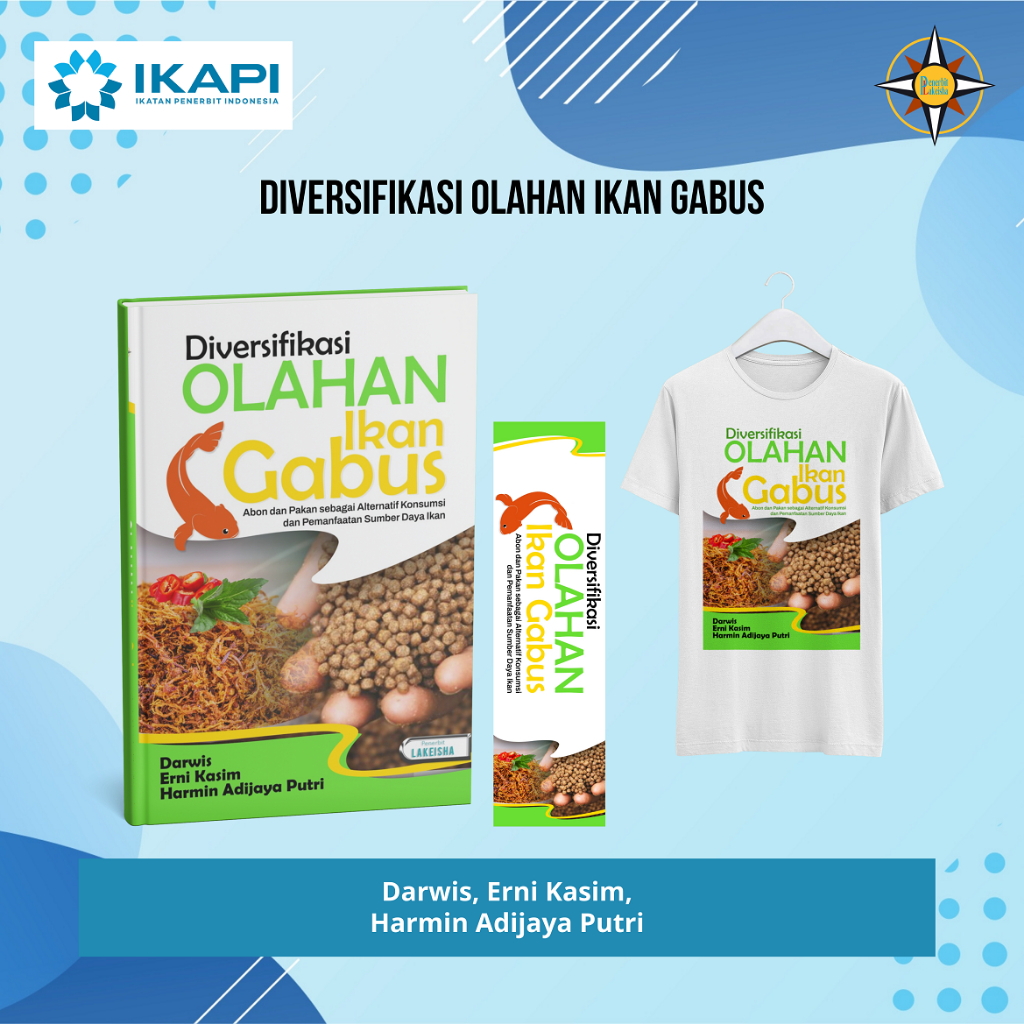 1955. DIVERSIFIKASI OLAHAN IKAN GABUS ABON DAN PAKAN SEBAGAI ALTERNATIF KONSUMSI DAN PEMANFAATAN SUM