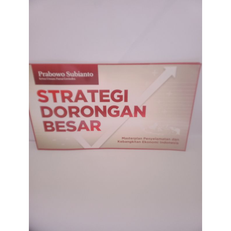 BUKU ASLI STRATEGI DORONGAN BESAR PRABOWO SUBIANTO KETUA UMUM PARTAI GERINDRA