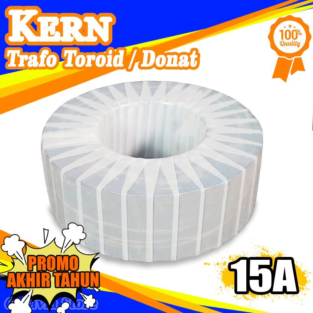 Kern Trafo Toroid 15A | Kern Trafo Donat 15A Kualitas Super