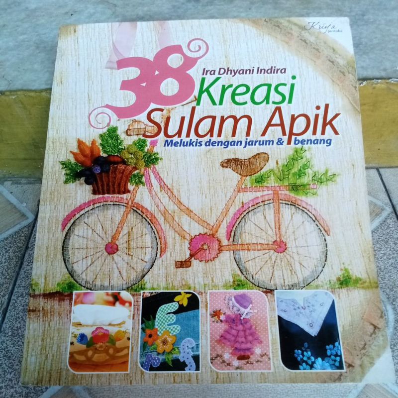 Buku Keterampilan - 38 Kreasi Sulam Apik Melukis dengan Benang
