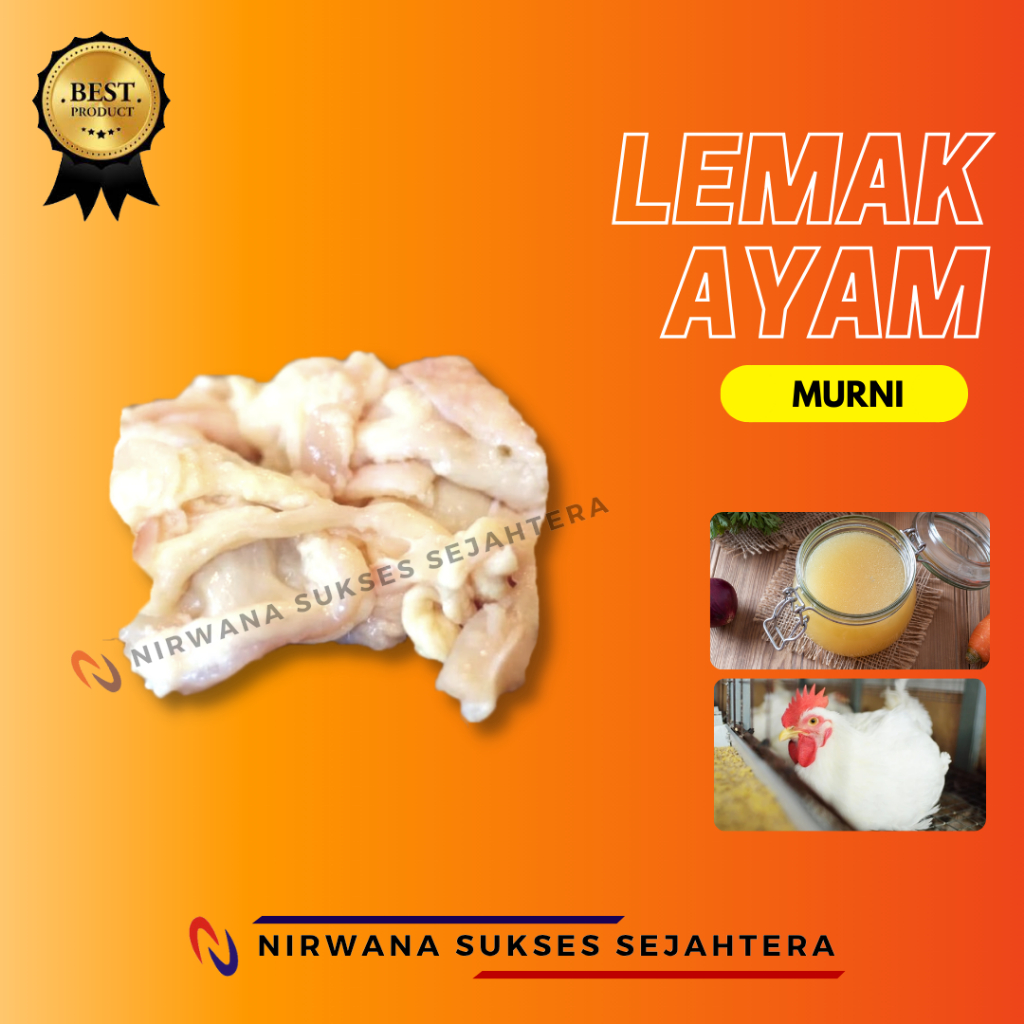 

LEMAK, GAJIH AYAM / CHICKEN FAT