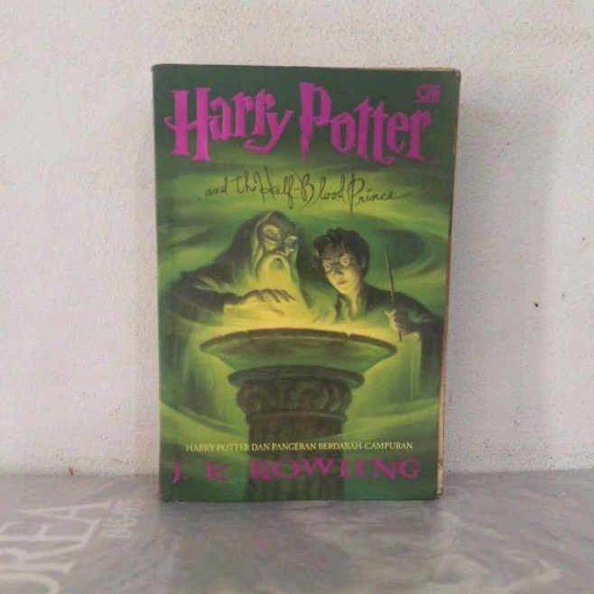 Novel Original Harry Potter AND THE HALF - BLOOD PRINCE TAHUN 6 HARRY POTTER DAN PANGERAN BERDARAH C