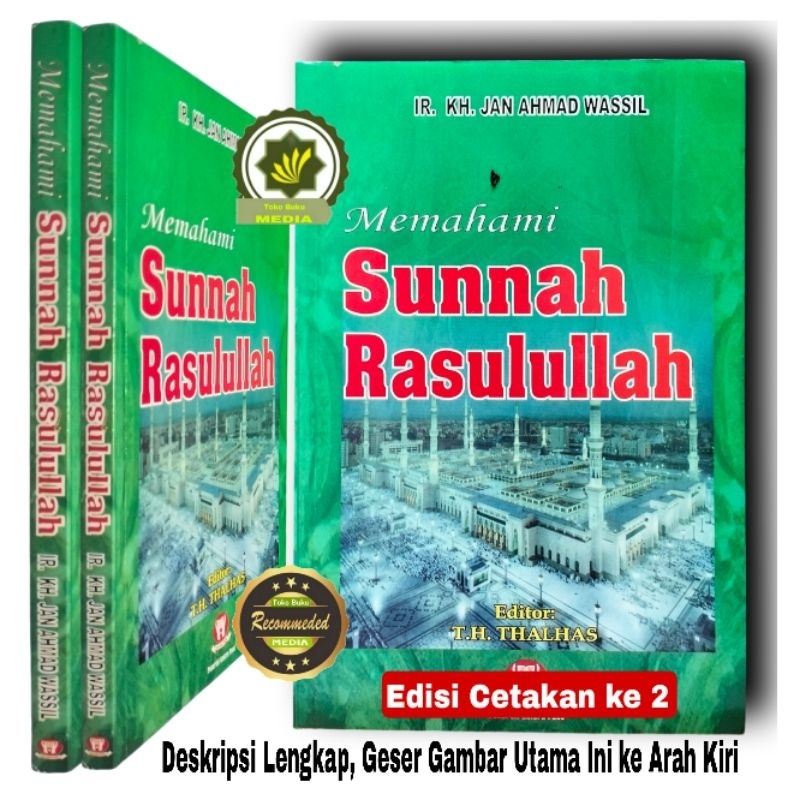 Buku MEMAHAMI SUNNAH RASULULLAH Sunnah - Sunnah Rosulullah Pelaksanaan Sunnah Nabi SAW Uraian Tentan