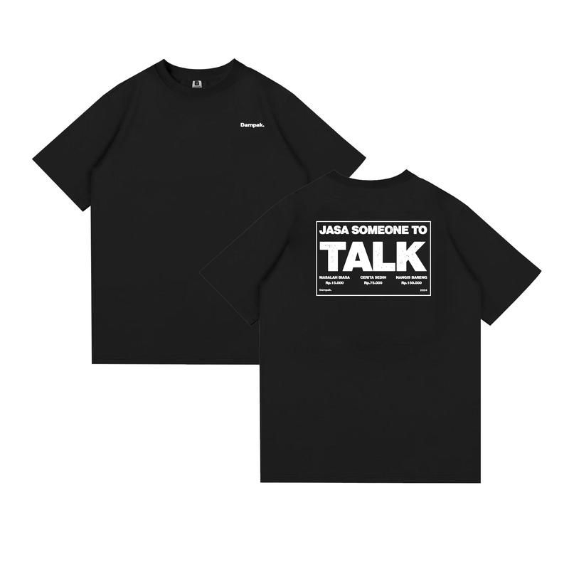 Kaos Someone To Talk / Baju Distro Jasa Someone To Talk Masalah Biasa Cerita Sedih Nagis Bareng / Pa