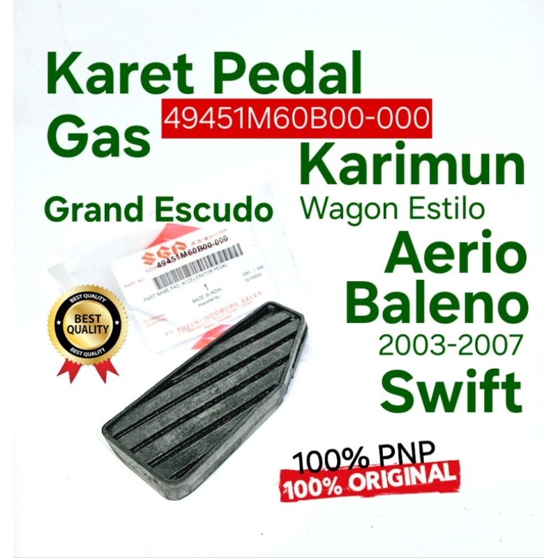 Karet pedal gas Karimun Estilo Wagon Aerio Baleno Grand Escudo Swift Vitara lama Original